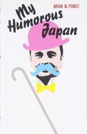 Livro My Humorous Japan Autor Powle, Brian W. (1991) [usado]