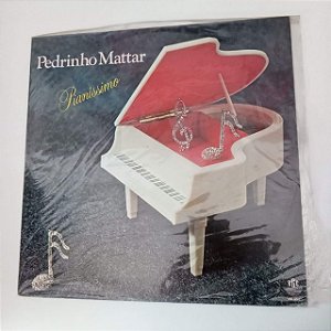Disco de Vinil Pedrinho Mattar - Pianíssimo 1983 Interprete Pedrinho Mattar (1983) [usado]