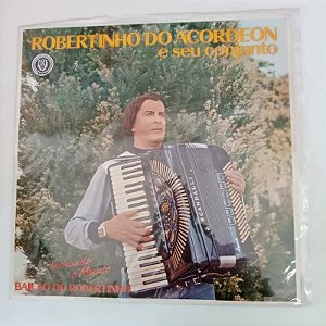 Disco de Vinil Robertinho do Acordeon e seu Conjunto Interprete Robertinho do Aocrdeon (1985) [usado]