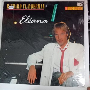 Disco de Vinil Richard Clayderman - Eléana Interprete Richard Clayderman (1987) [usado]