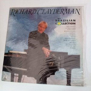 Disco de Vinil Richard Clayderman - Brazilian Collection Interprete Richard Clayderman [usado]