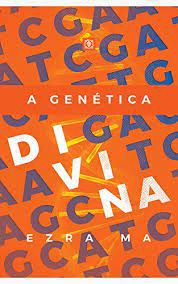 Livro Genética Divina, a Autor Ma, Ezra (2017) [usado]