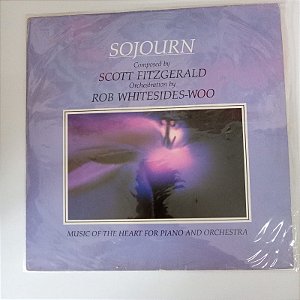 Disco de Vinil Sojourn Composed By Scott Fitzgerald Orchestration By Rob Whitesides-woo Interprete Orchestration By Rob Whitesides -woo (1986) [usado]