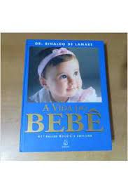 Livro Vida do Bebê, a (41° Edição Revista e Ampliada) Autor Lamare, Dr. Rinaldo de (2001) [usado]
