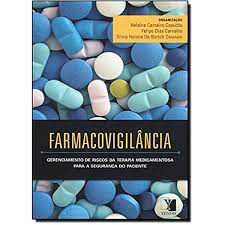 Livro Farmacovigilância: Gerenciamento de Riscos da Terapia Medicamentosa para a Segurança do Paciente Autor Capucho, Helaine Carneiro [novo]