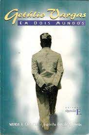 Livro Getúlio Vargas em Dois Mundos Autor Canutti, Wanda A. (2001) [usado]