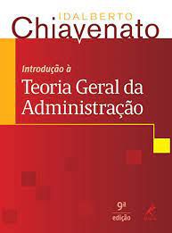 Livro Introdução À Teoria Geral da Administração Autor Chiavenato, Idalberto (2015) [usado]