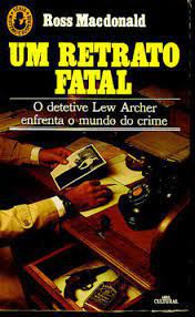 Livro um Retrato Fatal - o Detetive Lew Archer Enfrenta o Mundo Autor Macdonald, Ross (1984) [usado]