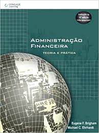 Livro Administração Financeira - Teoria e Prática Autor Brigham, Eugene F. (2007) [usado]