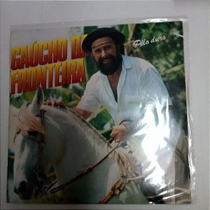 Disco de Vinil Gaúcho da Fronteira - pelo Duro Interprete Gaúcho da Fronteira (1992) [usado]