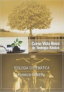 Livro Curso Vida Nova de Teologia Básica Vol.7 - Teologia Sistemática Autor Ferreira, Franklin (2013) [usado]