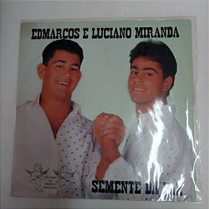 Disco de Vinil Edmarcos e Luciano Miranda - Semente da Paz Interprete Edmarcos e Lucianpo Miranda [usado]