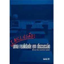 Livro Inclusão: Uma Realidade em Discussão Autor Guebert, Mirian Célia Castellain (2007) [usado]