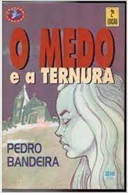 Livro Medo e a Ternura, o Autor Bandeira, Pedro (1997) [usado]