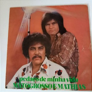 Disco de Vinil Pedaço de Minha Vida - Matogrosso e Mathias Interprete Matogrosso e Mathias (1978) [usado]