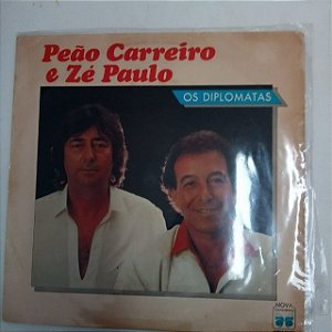 Disco de Vinil Peão Carreiro e Zé Paulo - os Diplomatas 1986 Interprete Peão Carreiro e Zé Paulo (1986) [usado]