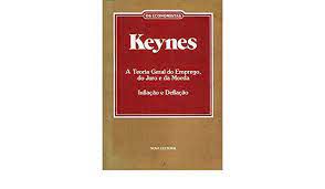 Livro Keynes: Teoria Geral do Emprego, do Juro e do Dinheiro- Inflação e Deflação- os Economistas Autor Keynes, John Maynard (1985) [usado]