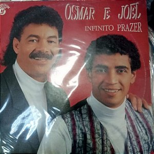 Disco de Vinil Osmar e Joel - Infinito Prazer Interprete Osmar e Joel [usado]