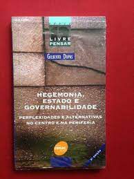 Livro Hegemonia, Estado e Governabilidade- Perplexidades e Alternativas no Centro e na Periferia Autor Dupas, Gilberto (2002) [usado]