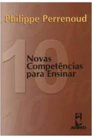 Livro 10 Novas Competências para Ensinar Autor Perrenoud, Philippe (2000) [usado]