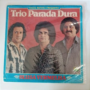 Disco de Vinil Trio Parada Dura - Blusa Vermelha Interprete Trio Parada Dura (1980) [usado]