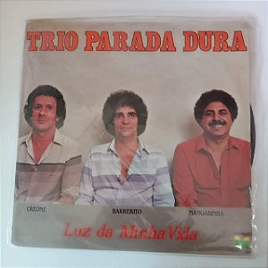 Disco de Vinil Trio Parada Dura - Luz da Minha Vida Interprete Trio Parada Dura (1983) [usado]