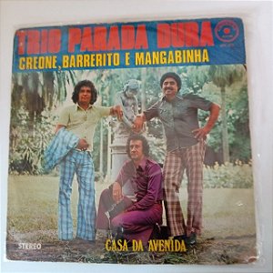 Disco de Vinil Trio Parada Dura - Casa da Avenida Interprete Trio Parada Dura (1977) [usado]