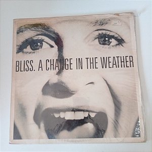 Disco de Vinil Bliss - a Change In The Weater Interprete Bliss (1991) [usado]