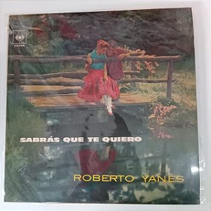 Disco de Vinil Roberto Yanés - Sabrás que Te Quiero Interprete Roberto Yanés (1971) [usado]
