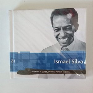 Cd Ismael Silva - Coleção Folha Raízes da Mpb 21 Interprete Ismael Silva (2010) [usado]
