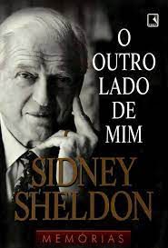 Livro o Outro Lado de Mim- Memórias Autor Sheldon, Sidney (2005) [usado]