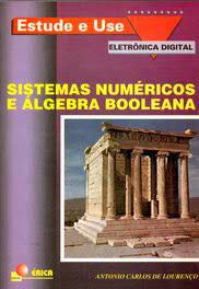 Livro Sistemas Numéricos e Álgebra Booleana Autor Lourenço, Antonio Carlos de (1994) [usado]