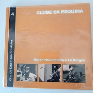 Cd Clube da Esquina - Milton Nascimento e Lô Borges Interprete Milton Nascimento e Lô Borges / Clube da Esquina (2010) [usado]