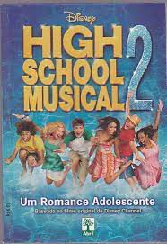 Livro High School Musical 2: um Romance Adolsecente Autor Grace, N.b. (2007) [usado]