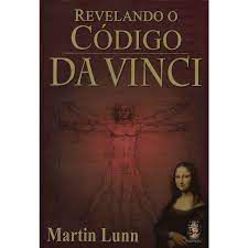 Livro Revelando o Código da Vinci Autor Lunn, Martin (2004) [usado]