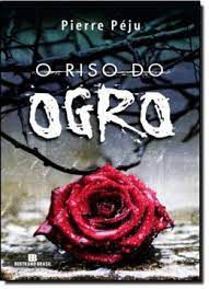 Livro Riso do Ogro, o Autor Péju, Pierre (2009) [usado]