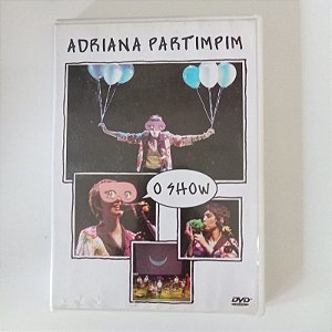 Dvd Adriana Partimpim - o Show 2005 Editora Adriana [usado]
