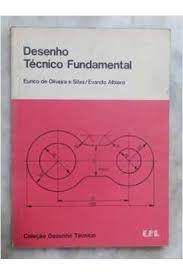 Livro Desenho Técnico Fundamental Autor Oliveira, Eurico de (1977) [usado]