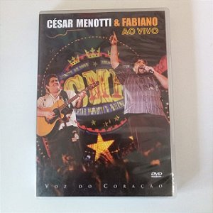 Dvd César Menotti e Fabiano ao Vivo / Voz do Coração Editora Universal Music [usado]