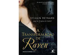 Livro a Transformação de Raven - Livro I Autor Reynard, Sylvain (2015) [usado]