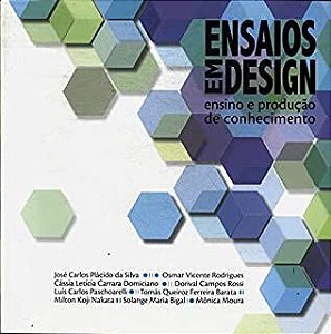 Livro Ensaios em Design- Ensino e Produção de Conhecimento Autor Vários Autores (2011) [usado]