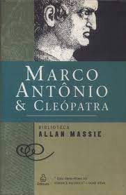 Livro Marco Antônio e Cleópatra Autor Massie, Allan (2005) [usado]