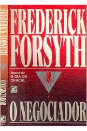 Livro Negociador, o Autor Forsyth, Frederick (1989) [usado]