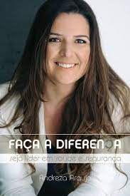 Livro Faça a Diferença- Seja Líder em Saúde e Segurança Autor Araujo, Andreza (2014) [usado]