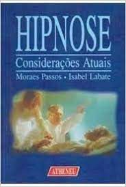 Livro Hipnose - Considerações Atuais Autor Passos, Moraes (1998) [usado]