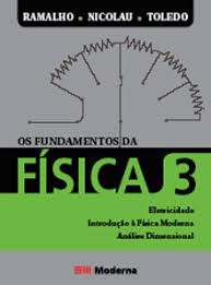 Livro os Fundamentos da Física Vol. 3 - Eletricidade/ Introdução À Física Moderna / Análise Dimensional Autor Ramalho Junior, Francisco (2007) [usado]