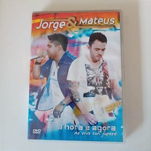 Dvd Jorge e Mateus - a Hora é Agora Editora Som Livre [usado]