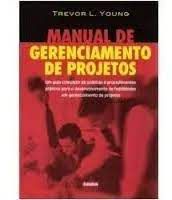 Livro Manual de Gerenciamento de Projetos Autor Young, Trevor L. (2008) [usado]