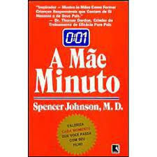 Livro Mãe Minuto, a Autor Johnson, Spencer (1983) [usado]