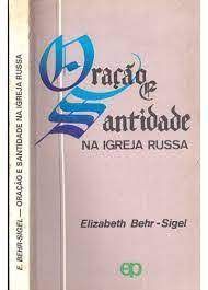 Livro Oração e Santidade na Igreja Russa Autor Behr, Elizabeth (1993) [usado]